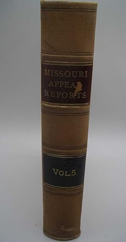 Cases Argued and Determined in the St. Louis Court of Appeals of the State of Missouri from Decem...