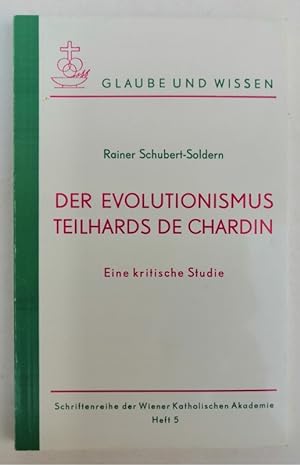 Bild des Verkufers fr Der Evolutionismus Teilhards de Chardin. Eine kritische Studie. zum Verkauf von Der Buchfreund