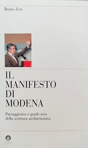 IL MANIFESTO DI MODENA Paesaggistica e grado zero della scrittura architettonica