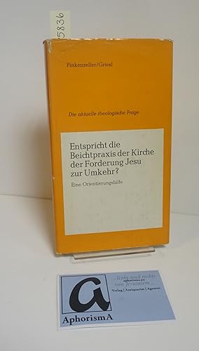 Bild des Verkufers fr Entspricht die Beichtpraxis der Kirche der Forderung Jesu zur Umkehr?. Eine Orientierungshilfe. zum Verkauf von AphorismA gGmbH