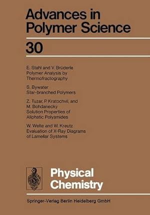 Seller image for Physical Chemistry (Advances in Polymer Science) by Abe, Akihiro, Albertsson, Ann-Christine, Dusek, Karel, Genzer, Jan, Kobayashi, Shiro, Lee, Kwang-Sup, Leibler, Ludwik, Long, Timothy E., Manners, Ian, Möller, Martin, Terentjev, Eugene M., Vicent, Maria J., Voit, Brigitte, Wiesner, Ulrich [Paperback ] for sale by booksXpress