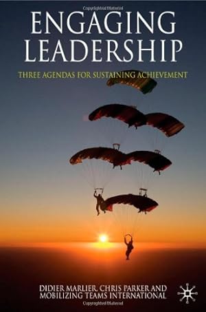 Imagen del vendedor de Engaging Leadership: Three Agendas for Sustaining Achievement by Marlier, Didier, Parker, Christopher, Mobilizing Teams International [Hardcover ] a la venta por booksXpress