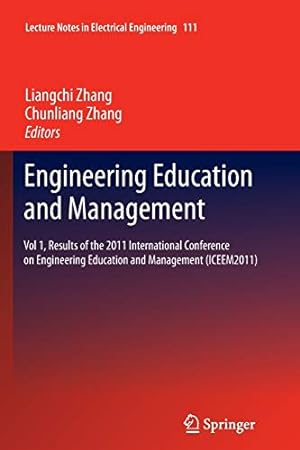 Immagine del venditore per Engineering Education and Management: Vol 1, Results of the 2011 International Conference on Engineering Education and Management (ICEEM2011) (Lecture Notes in Electrical Engineering) [Soft Cover ] venduto da booksXpress
