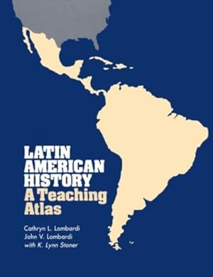 Imagen del vendedor de Latin American History: A Teaching Atlas (Conference on Latin American History) by Lombardi, Cathryn L. [Paperback ] a la venta por booksXpress