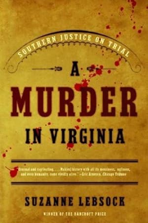 Seller image for A Murder in Virginia: Southern Justice on Trial by Lebsock, Suzanne [Paperback ] for sale by booksXpress