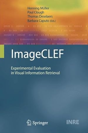 Imagen del vendedor de ImageCLEF: Experimental Evaluation in Visual Information Retrieval (The Information Retrieval Series) [Paperback ] a la venta por booksXpress