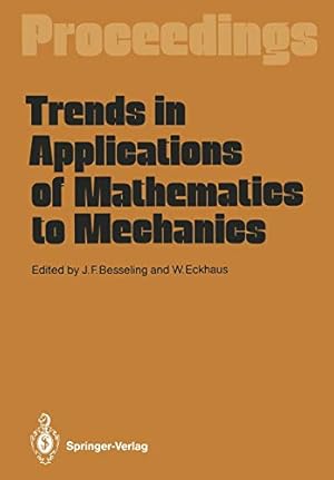 Seller image for Trends in Applications of Mathematics to Mechanics: Proceedings of the 7th Symposium, Held in Wassenaar, The Netherlands, December 711, 1987 [Soft Cover ] for sale by booksXpress