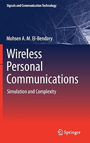 Immagine del venditore per Wireless Personal Communications: Simulation and Complexity (Signals and Communication Technology) by A. M. El-Bendary, Mohsen [Hardcover ] venduto da booksXpress