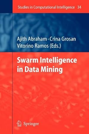 Immagine del venditore per Swarm Intelligence in Data Mining (Studies in Computational Intelligence) [Paperback ] venduto da booksXpress