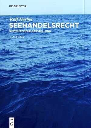 Bild des Verkufers fr Seehandelsrecht: Systematische Darstellung (German Edition) by Herber, Rolf [Hardcover ] zum Verkauf von booksXpress