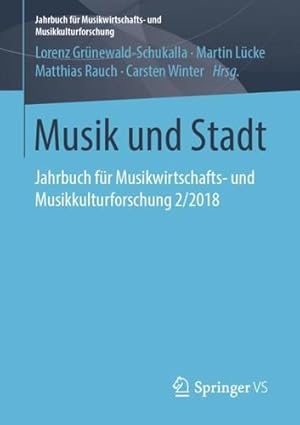 Immagine del venditore per Musik und Stadt: Jahrbuch für Musikwirtschafts- und Musikkulturforschung 2/2018 (German Edition) [Paperback ] venduto da booksXpress