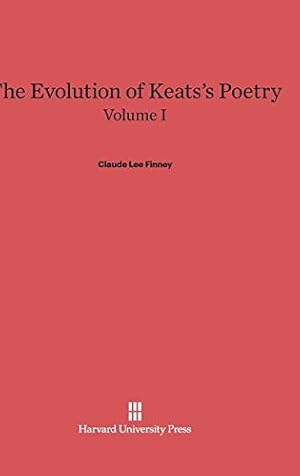 Seller image for The Evolution of Keats's Poetry, Volume I, The Evolution of Keats's Poetry Volume I by Finney, Claude Lee [Hardcover ] for sale by booksXpress