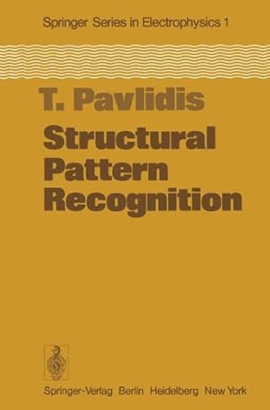 Seller image for Structural Pattern Recognition (Springer Series in Electronics and Photonics) by Pavlidis, T. [Paperback ] for sale by booksXpress