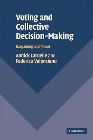 Image du vendeur pour Voting and Collective Decision-Making: Bargaining and Power by Laruelle, Annick, Valenciano, Professor Federico [Hardcover ] mis en vente par booksXpress