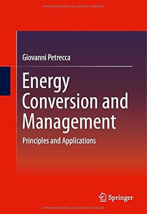 Immagine del venditore per Energy Conversion and Management: Principles and Applications by Petrecca, Giovanni [Hardcover ] venduto da booksXpress