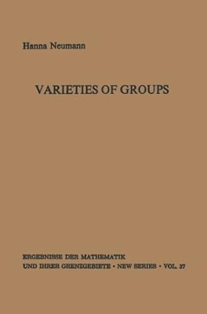 Image du vendeur pour Varieties of Groups (Ergebnisse der Mathematik und ihrer Grenzgebiete. 2. Folge) by Neumann, Hanna [Paperback ] mis en vente par booksXpress