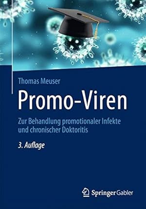 Bild des Verkufers fr Promo-Viren: Zur Behandlung promotionaler Infekte und chronischer Doktoritis (German Edition) [Hardcover ] zum Verkauf von booksXpress