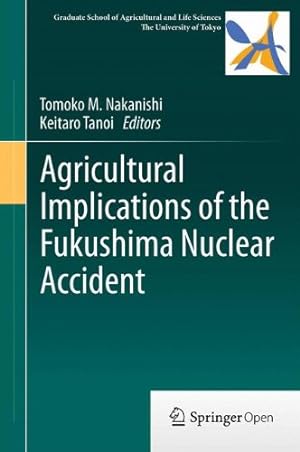 Seller image for Agricultural Implications of the Fukushima Nuclear Accident [Hardcover ] for sale by booksXpress