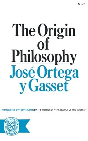 Imagen del vendedor de The Origin of Philosophy by Ortega y Gasset, José [Paperback ] a la venta por booksXpress