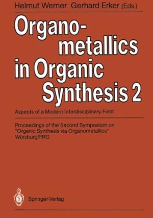 Immagine del venditore per Organometallics in Organic Synthesis 2: Aspects of a Modern Interdisciplinary Field [Paperback ] venduto da booksXpress