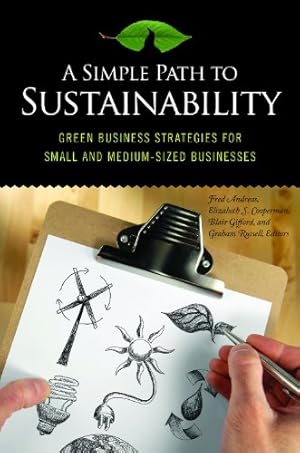 Immagine del venditore per A Simple Path to Sustainability: Green Business Strategies for Small and Medium-Sized Businesses [Hardcover ] venduto da booksXpress