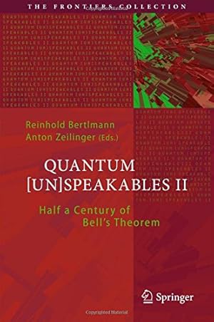 Immagine del venditore per Quantum [Un]Speakables II: Half a Century of Bell's Theorem (The Frontiers Collection) [Hardcover ] venduto da booksXpress