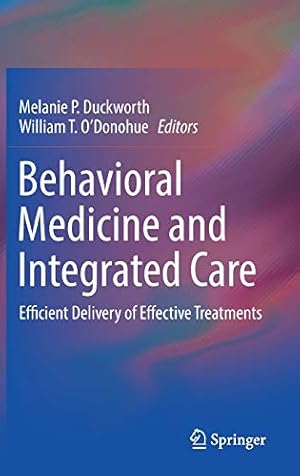 Image du vendeur pour Behavioral Medicine and Integrated Care: Efficient Delivery of Effective Treatments [Hardcover ] mis en vente par booksXpress