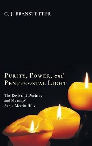 Image du vendeur pour Purity, Power, and Pentecostal Light by Branstetter, Christopher Jon [Hardcover ] mis en vente par booksXpress