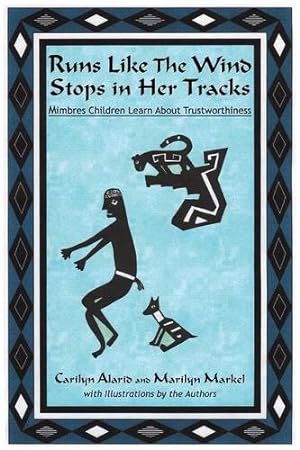 Seller image for Runs Like The Wind Stops in Her Tracks, Mimbres Children Learn About Trustworthiness [Soft Cover ] for sale by booksXpress