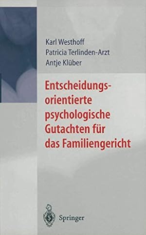 Seller image for Entscheidungsorientierte psychologische Gutachten für das Familiengericht (German Edition) by Westhoff, Karl, Terlinden-Arzt, Patricia, Klüber, Antje [Paperback ] for sale by booksXpress