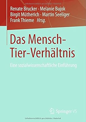 Seller image for Das Mensch-Tier-Verhältnis: Eine sozialwissenschaftliche Einführung (German Edition) [Paperback ] for sale by booksXpress