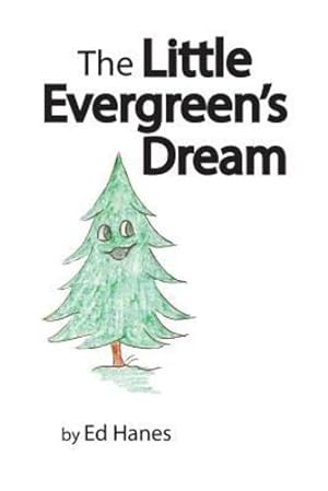Seller image for The Little Evergreen's Dream by Hanes, Ed [Paperback ] for sale by booksXpress