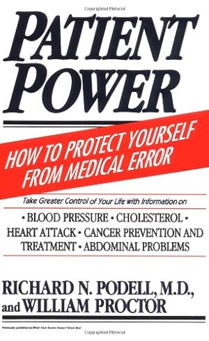 Imagen del vendedor de Patient Power: How to Protect Yourself from Medical Error by Podell, Richard N., Proctor, William [Paperback ] a la venta por booksXpress