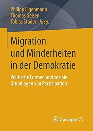 Seller image for Migration und Minderheiten in der Demokratie: Politische Formen und soziale Grundlagen von Partizipation (German Edition) [Paperback ] for sale by booksXpress