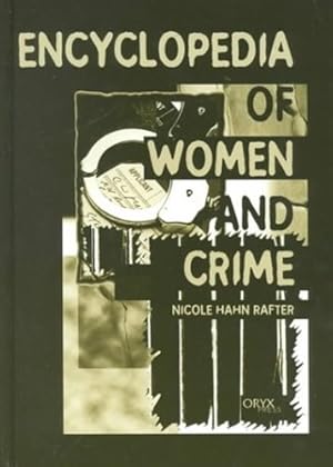 Imagen del vendedor de Encyclopedia of Women and Crime: by Rafter, Nicole [Hardcover ] a la venta por booksXpress