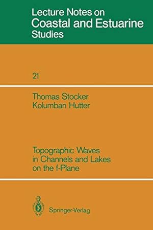 Seller image for Topographic Waves in Channels and Lakes on the f-Plane (Coastal and Estuarine Studies) [Soft Cover ] for sale by booksXpress