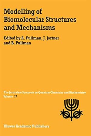 Seller image for Modelling of Biomolecular Structures and Mechanisms: Proceedings of the Twenty-Seventh Jerusalem Symposium on Quantum Chemistry and Biochemistry Held . Israel, May 2326, 1994 (Jerusalem Symposia) [Soft Cover ] for sale by booksXpress