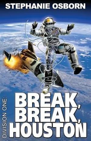 Image du vendeur pour Break, Break, Houston (Division One) by Osborn, Stephanie [Paperback ] mis en vente par booksXpress