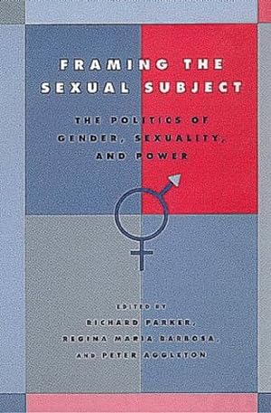 Imagen del vendedor de Framing the Sexual Subject: The Politics of Gender, Sexuality, and Power [Paperback ] a la venta por booksXpress