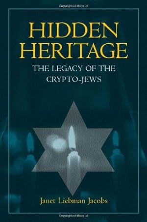 Seller image for Hidden Heritage: The Legacy of the Crypto-Jews by Jacobs, Janet [Paperback ] for sale by booksXpress