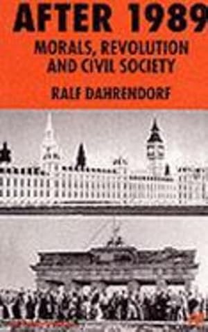 Imagen del vendedor de After 1989: Morals, Revolution and Civil Society (St Antony's Series) by Dahrendorf, Ralf [Paperback ] a la venta por booksXpress