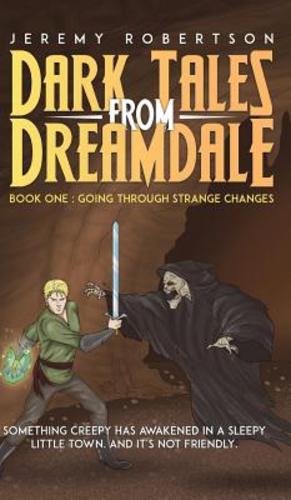 Seller image for Dark Tales from Dreamdale by Robertson, Jeremy [Hardcover ] for sale by booksXpress