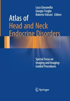 Image du vendeur pour Atlas of Head and Neck Endocrine Disorders: Special Focus on Imaging and Imaging-Guided Procedures [Paperback ] mis en vente par booksXpress