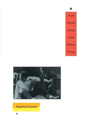 Imagen del vendedor de Fish Head Soup and Other Plays by Gotanda, Philip Kan, Omi, Michael [Paperback ] a la venta por booksXpress