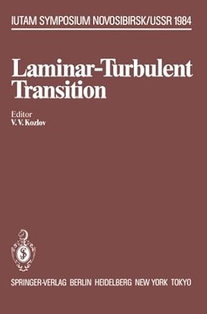 Seller image for Laminar-Turbulent Transition: Symposium, Novosibirsk, USSR July 913, 1984 (IUTAM Symposia) [Paperback ] for sale by booksXpress