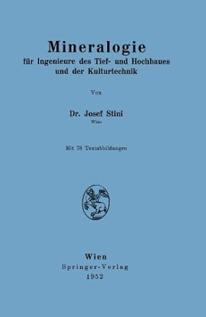 Imagen del vendedor de Mineralogie: Für Ingenieure Des Tief- Und Hochbaues Und Der Kulturtechnik (German Edition) by Stini, Josef [Paperback ] a la venta por booksXpress