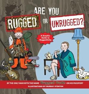 Seller image for Are You Rugged or Unrugged?: A Graphic Guide to Ruggedtivity by Dude, Rugged [Paperback ] for sale by booksXpress