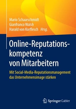 Imagen del vendedor de Online-Reputationskompetenz von Mitarbeitern: Mit Social-Media-Reputationsmanagement das Unternehmensimage st¤rken (German Edition) [Paperback ] a la venta por booksXpress