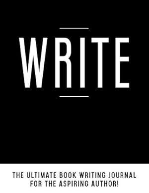 Seller image for Write: The Ultimate Book Writing Journal [Soft Cover ] for sale by booksXpress