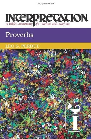 Seller image for Proverbs: Interpretation: A Bible Commentary for Teaching and Preaching by Perdue, Leo G. [Paperback ] for sale by booksXpress